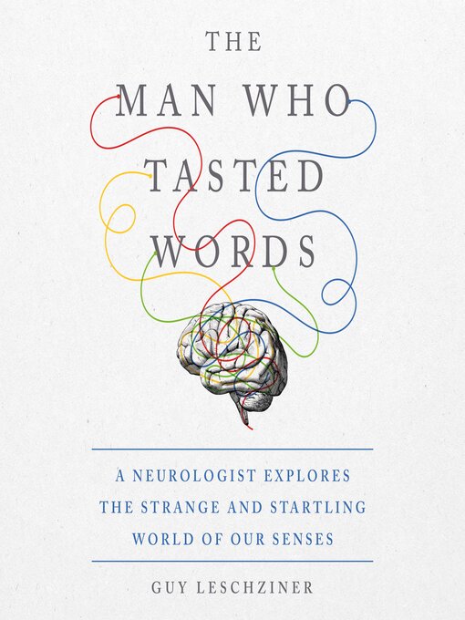 Title details for The Man Who Tasted Words by Dr. Guy Leschziner - Available